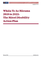 Whāia Te Ao Mārama 2018 - 2022: The Māori Disability Action Plan