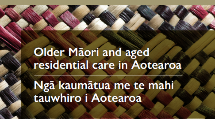 Exploring the impact of aged residential care and older Māori
