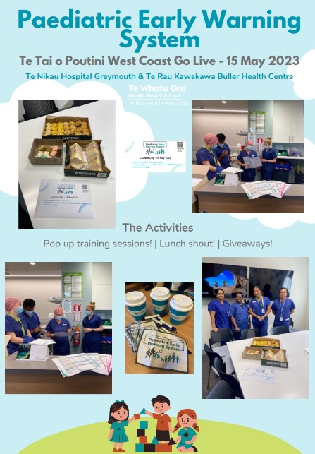 An image of a flyer with a blue background and a graphic of three children playing with blocks at the bottom of the page. The heading of the flyer is 'Paediatric Early Warning System Te Tai o Poutini West Coast Go Live 15 May 2023'. The rest of the poster has image of various staff and signage celebrating the launch of PEWS.