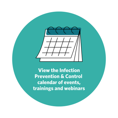 A teal coloured circle with a calendar icon with the words below that read: 'View the Infection Prevention &amp;amp; Control calendar of events, trainings and webinars