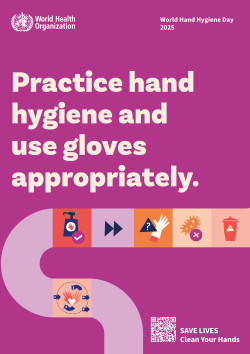 Purple poster with the text Practice hand hygiene and use loves appropriately. A winding graphic crosses the middle of the page and the World Health Organisation logo is in the top left