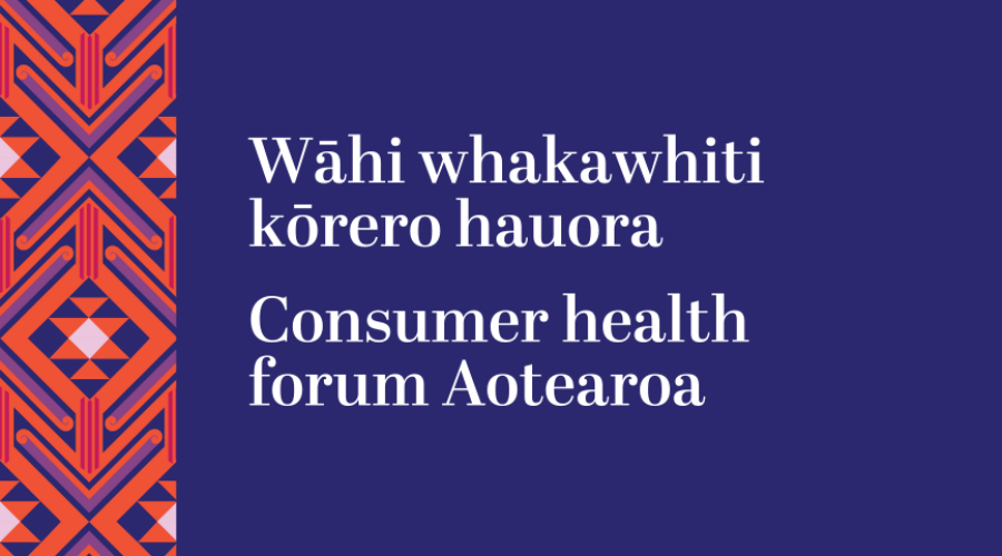 Consumer health forum Aotearoa update - August 2025 Consumer health forum Aotearoa update - August 2025