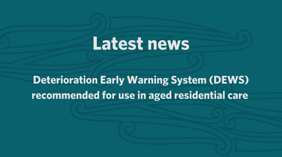 Deterioration Early Warning System (DEWS) recommended for use in aged residential care 